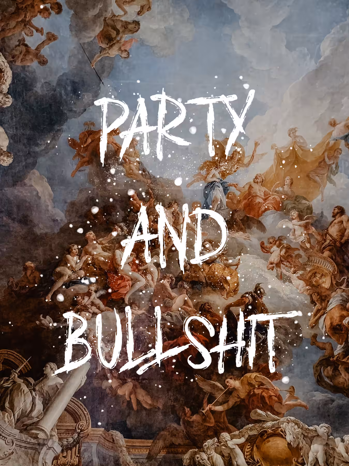 Party and Bullshit