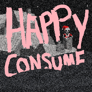 Happy Consume