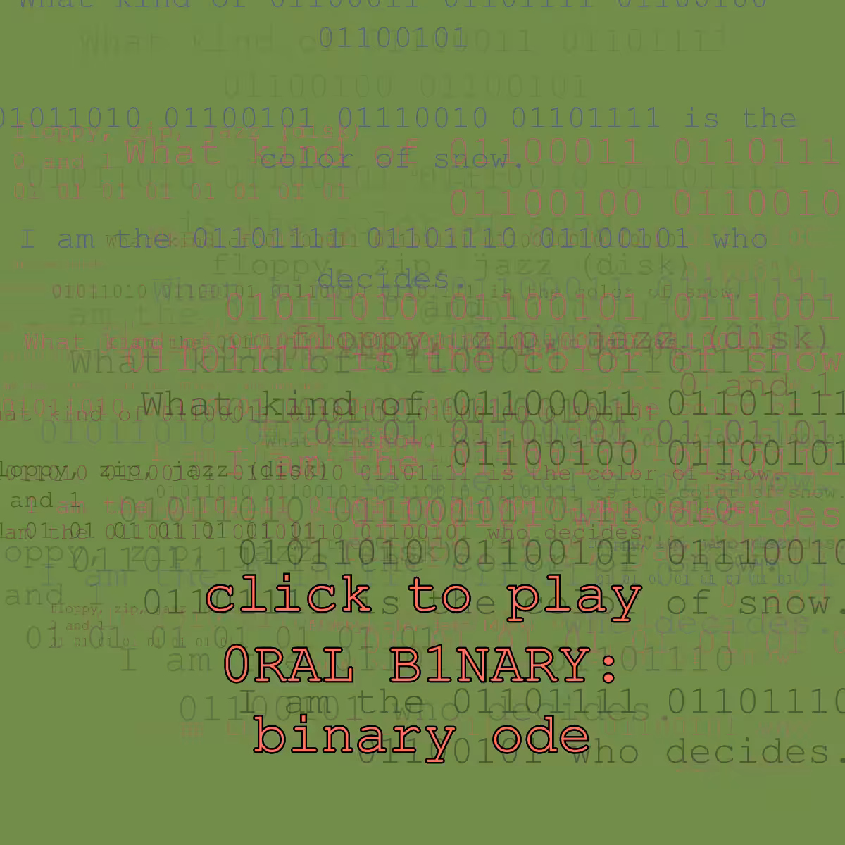 0RAL B1NARY: “BINARY ODE” #101