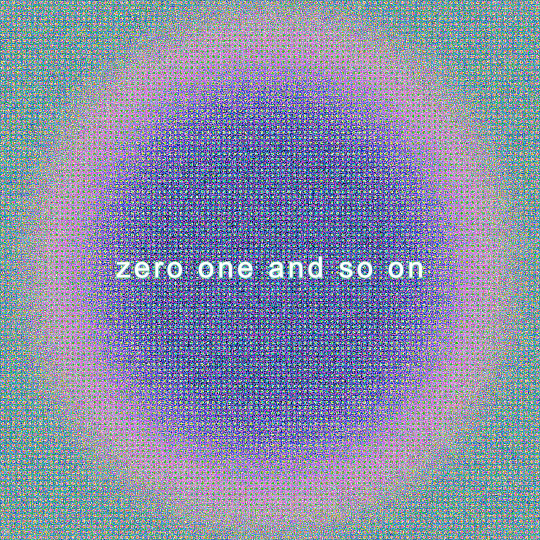 ZERO ONE AND SO ON (Full Album)