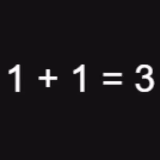 1 + 1 = 3...