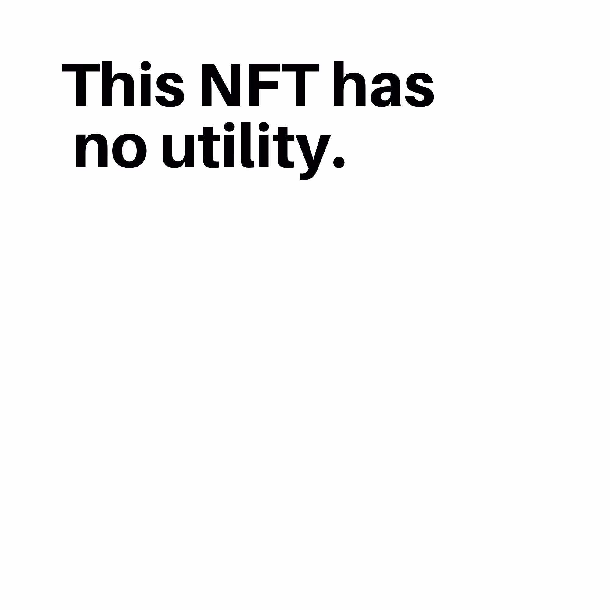 This NFT has no utility.