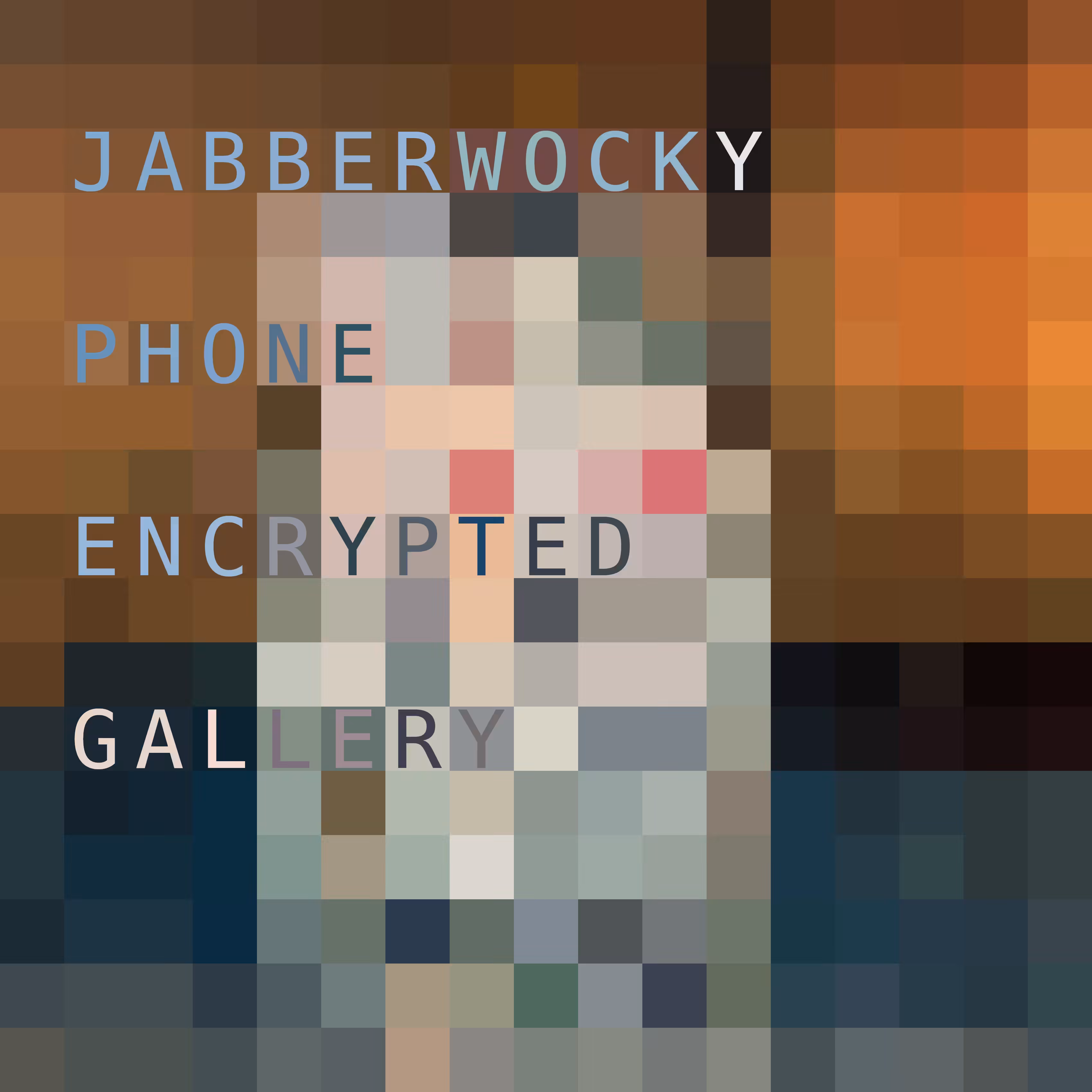 JABBERWOCKY PHONE ENCRYPTED GALLERY