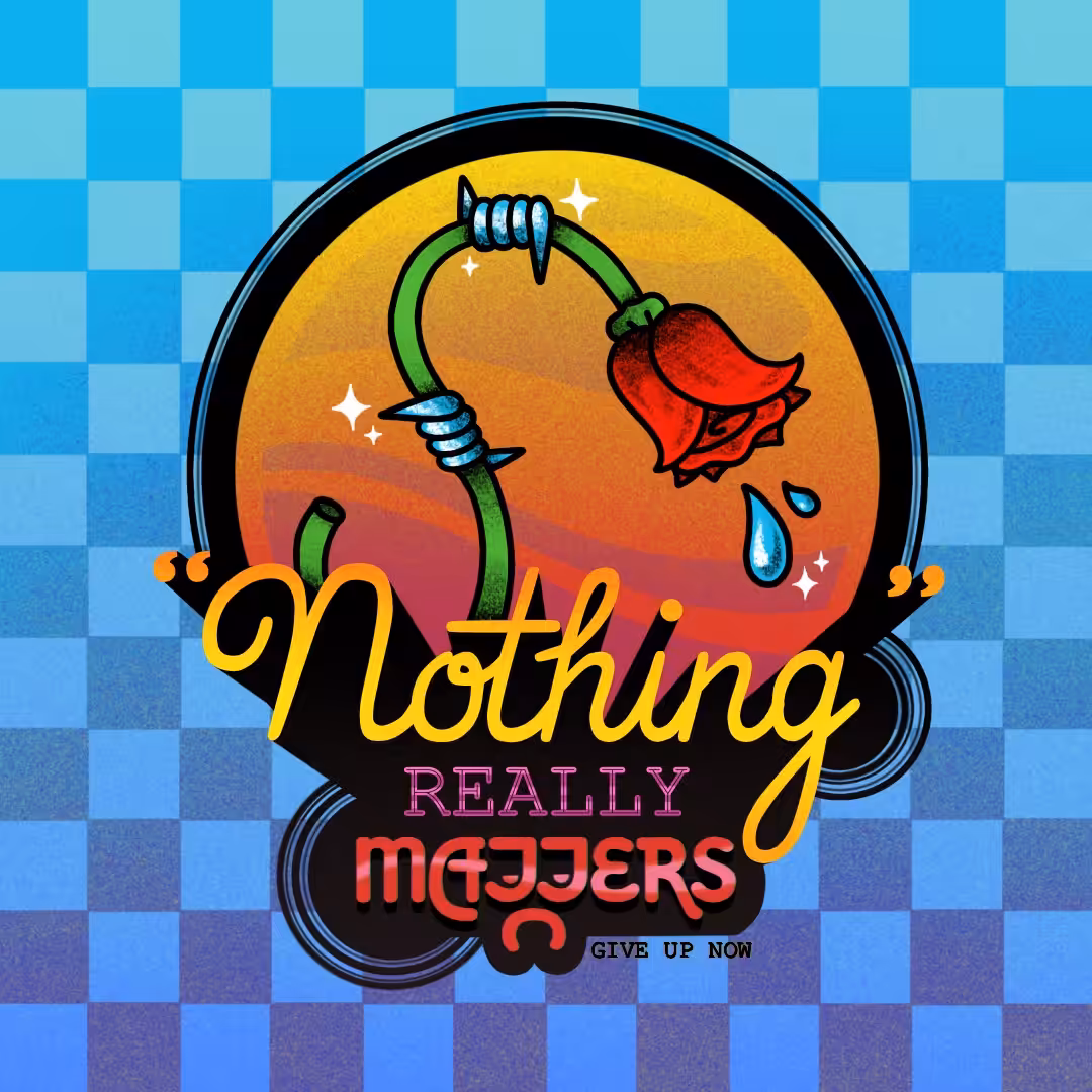 NOTHING REALLY MATTERS