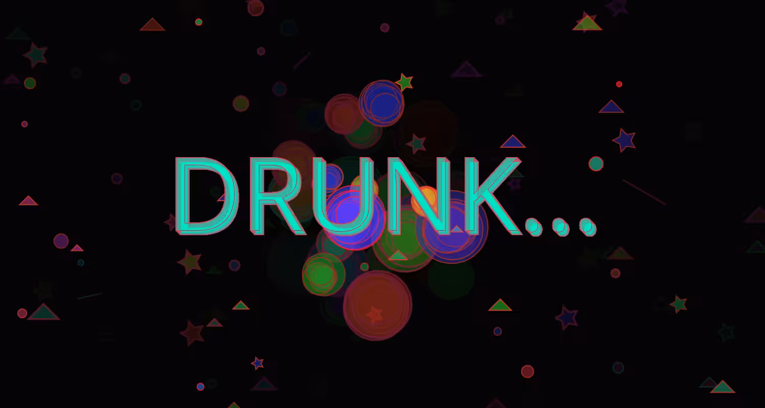 DRUNK... #2