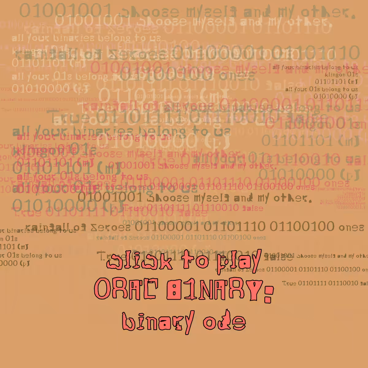 0RAL B1NARY: “BINARY ODE” #72