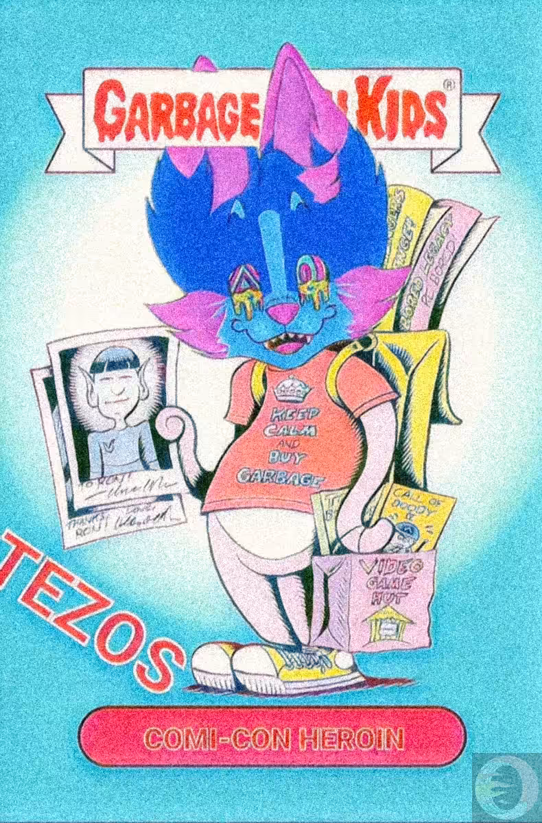 COMIC-CON ON HEROIN.......TEZOS GARBAGE KIDZ