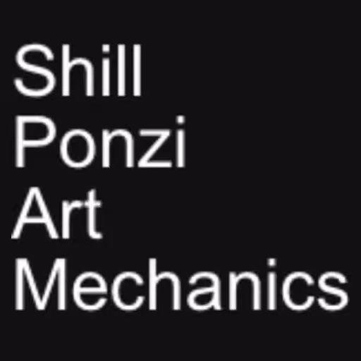 Shill
Ponzi
Art
Mech...