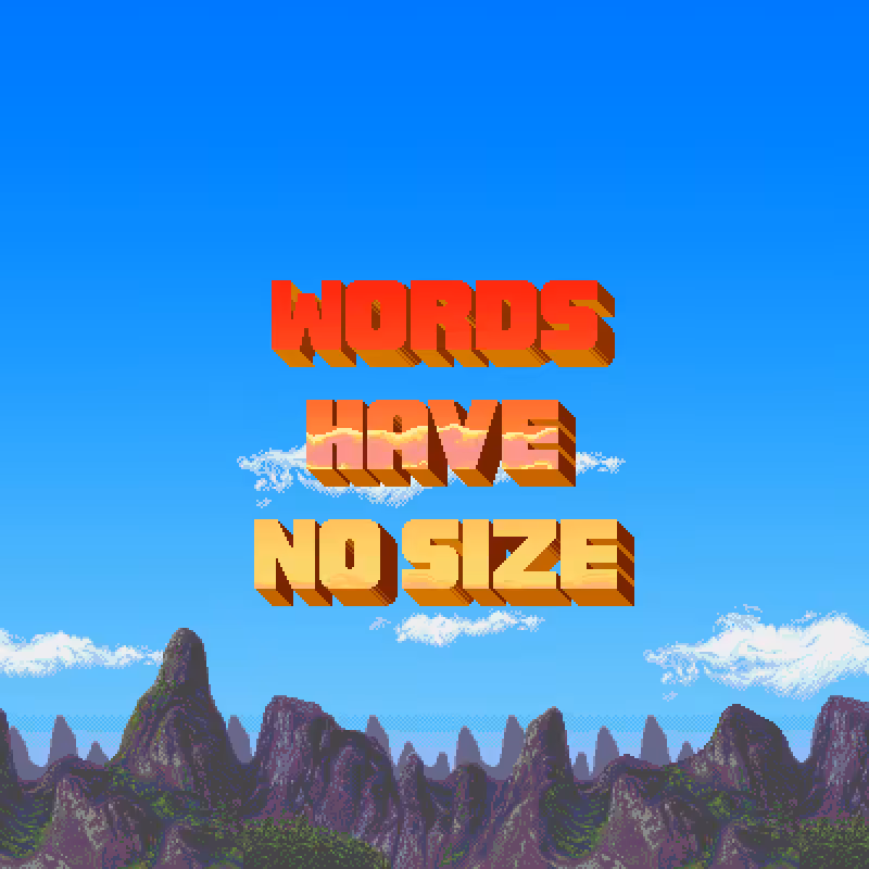Words have no size