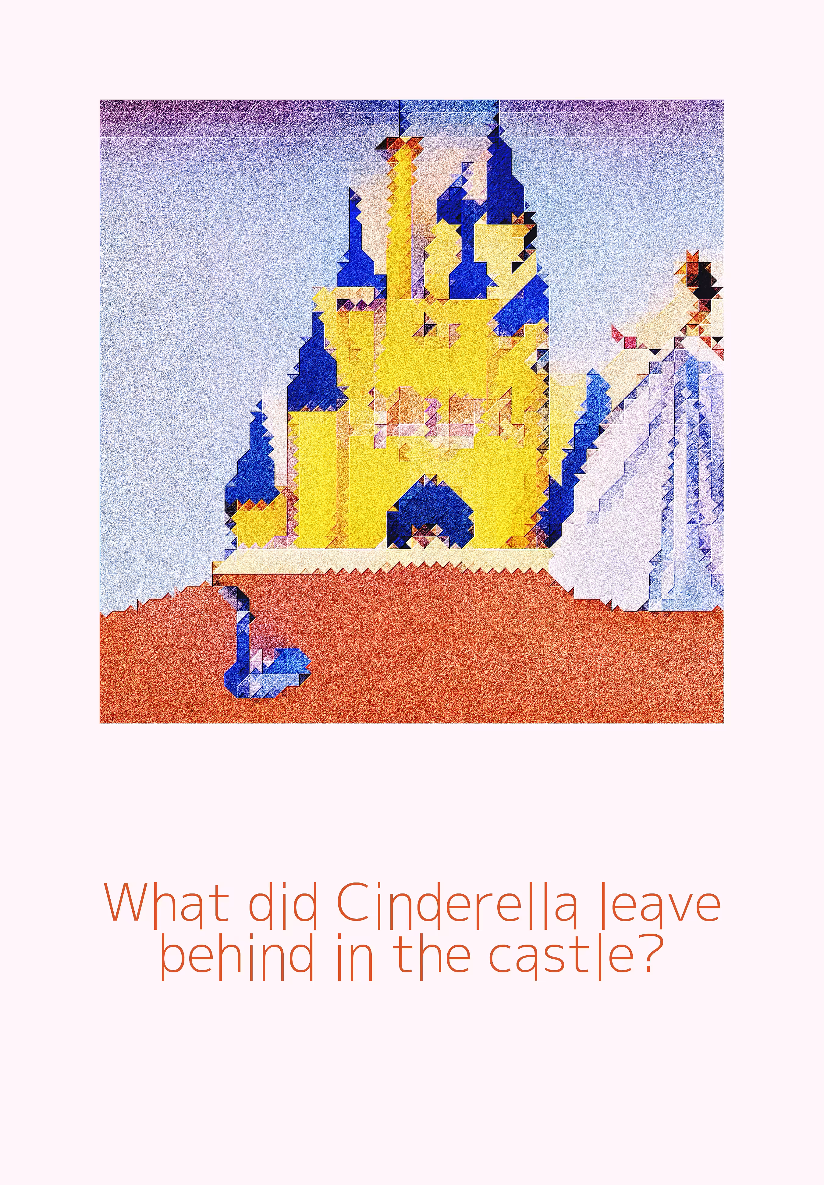 What did Cinderella leave behind in the castle?