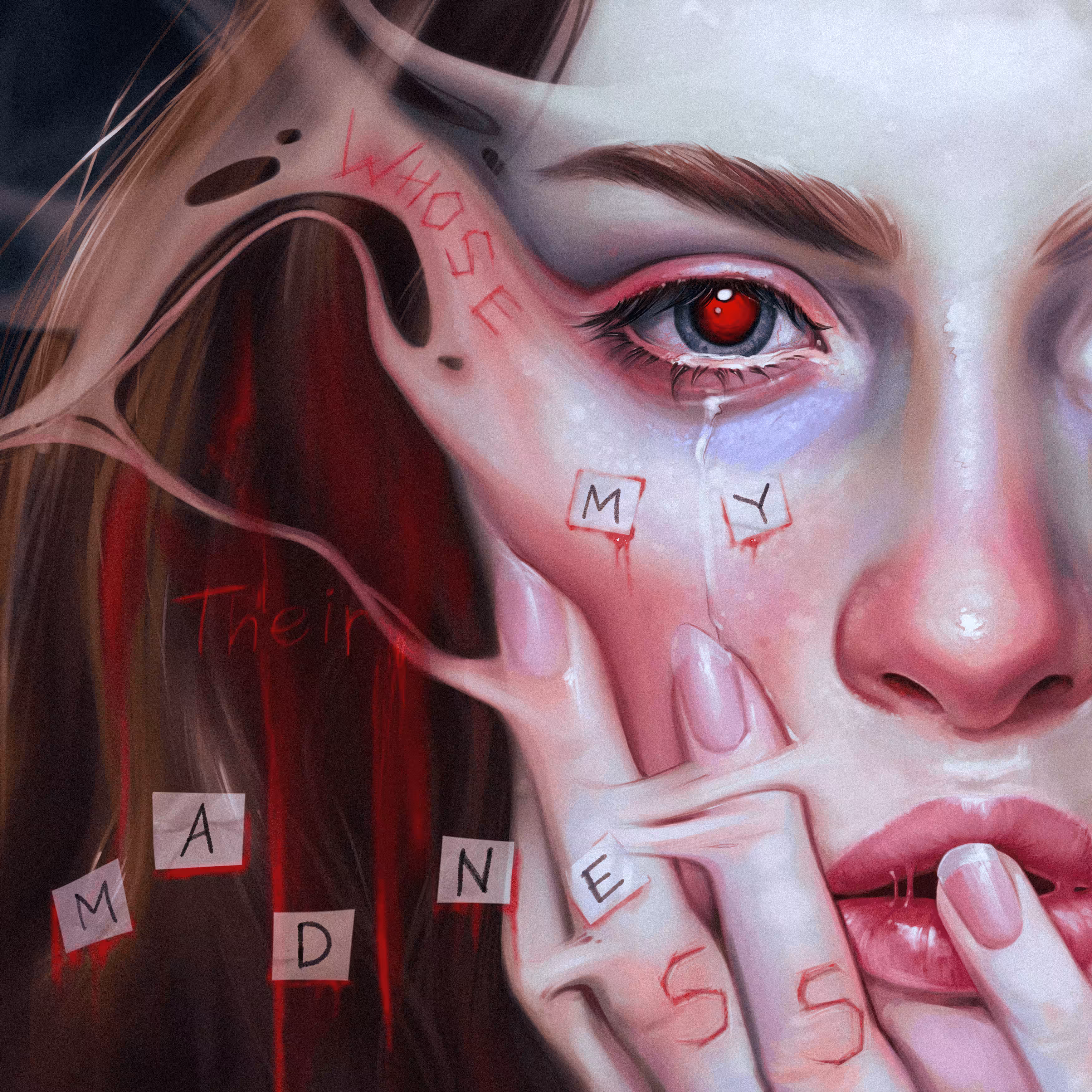 "Whose madness? Mine? Theirs?"