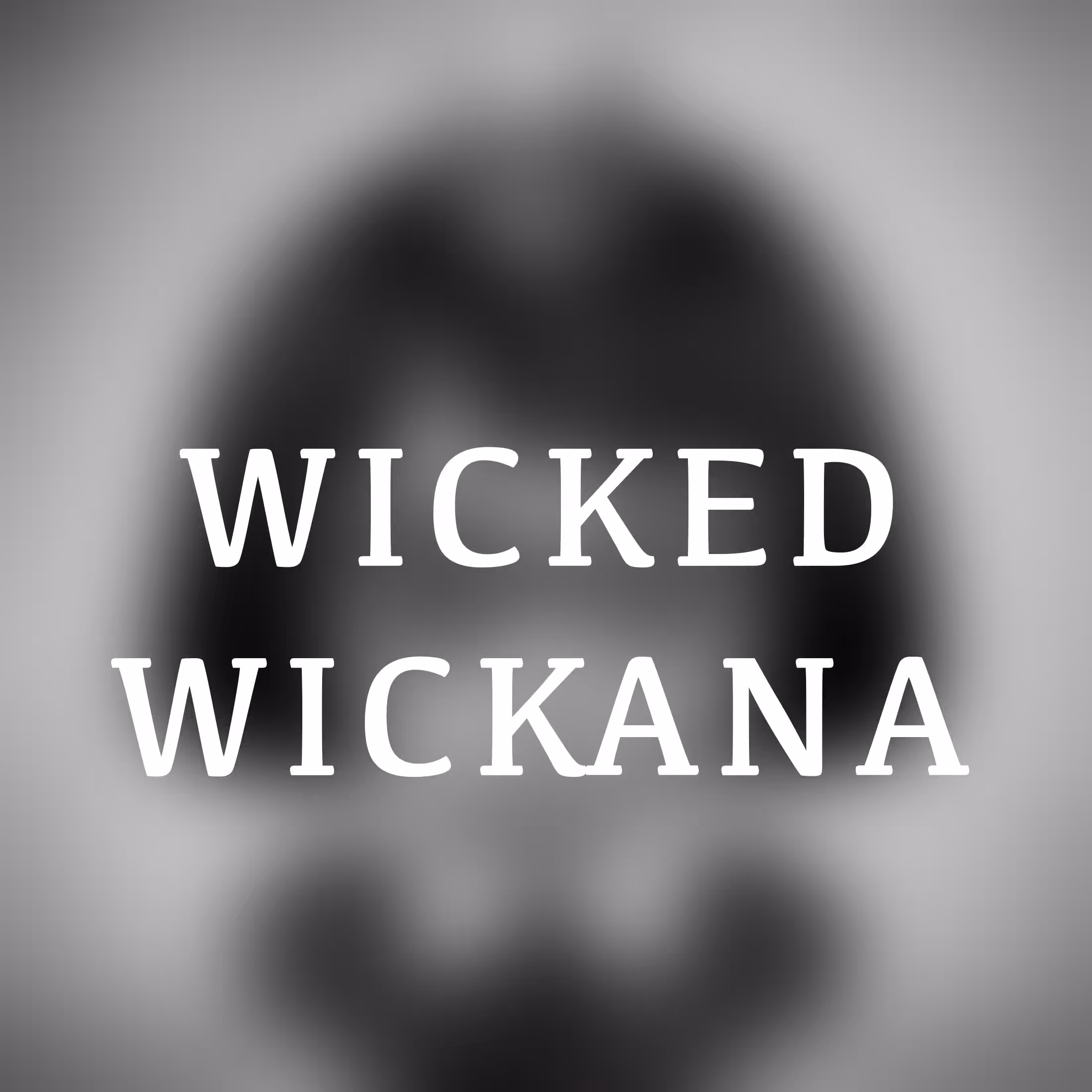 Wicked Wickana