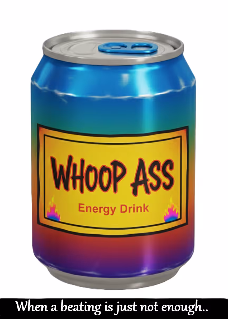 Whoop ass 
