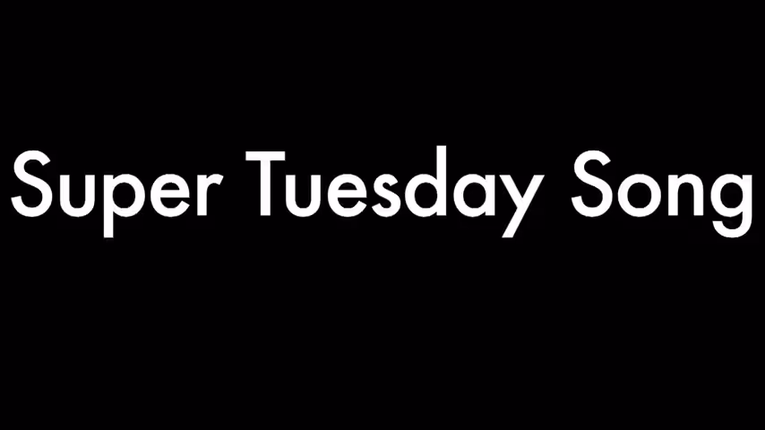 Super Tuesday Song