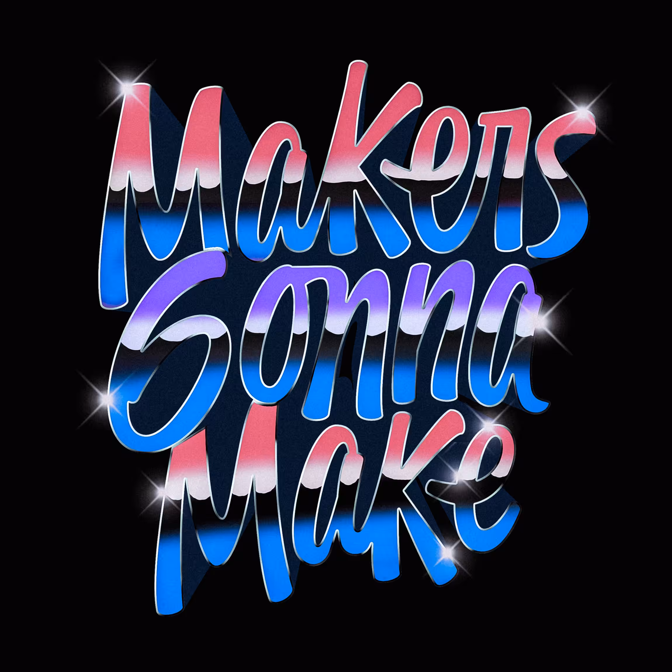 Makers Gonna Make