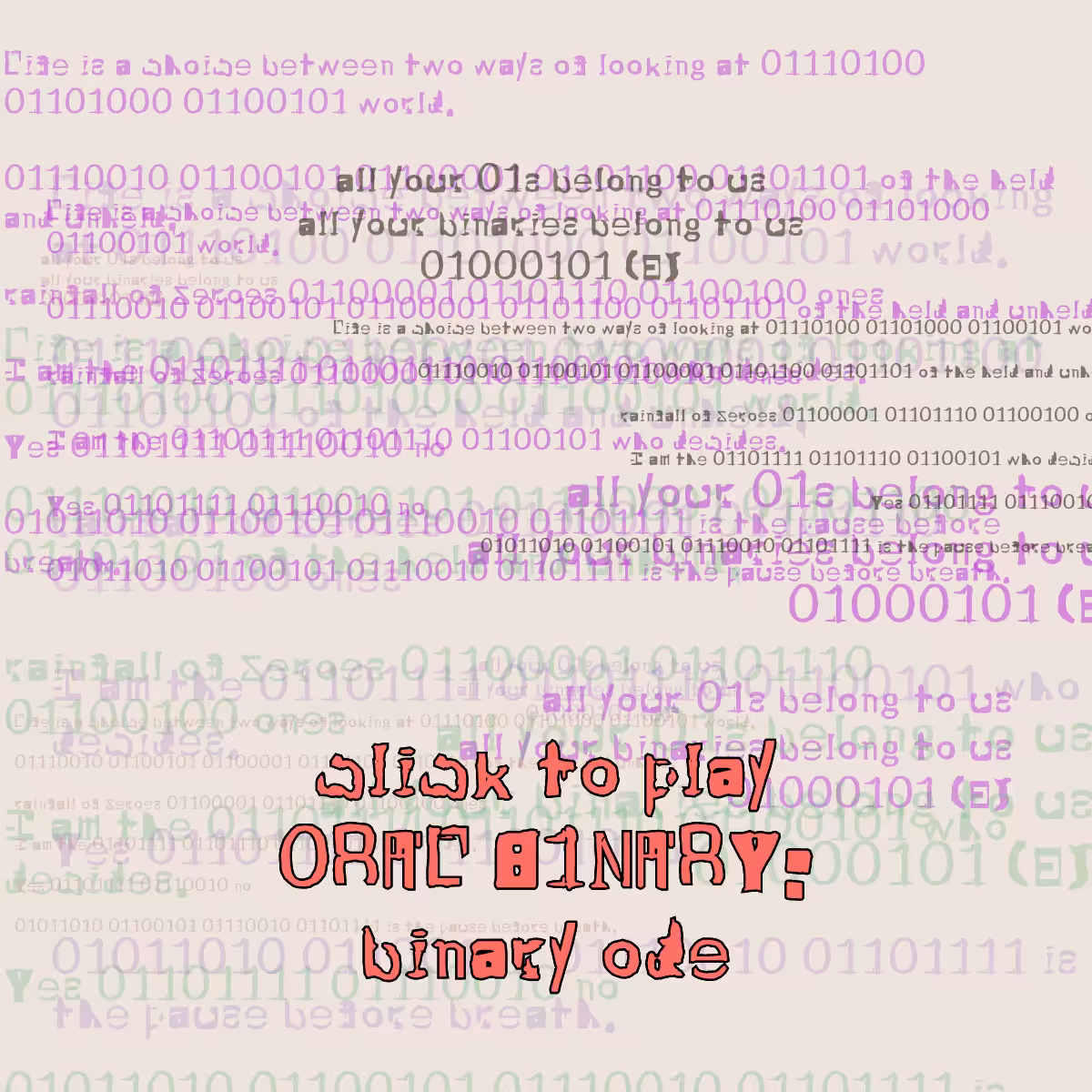 0RAL B1NARY: “BINARY ODE” #129