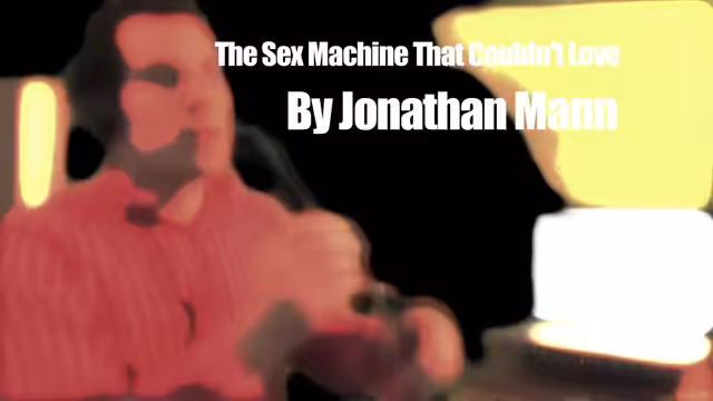 The Sex Machine That Couldn't Love | Song A Day #00263