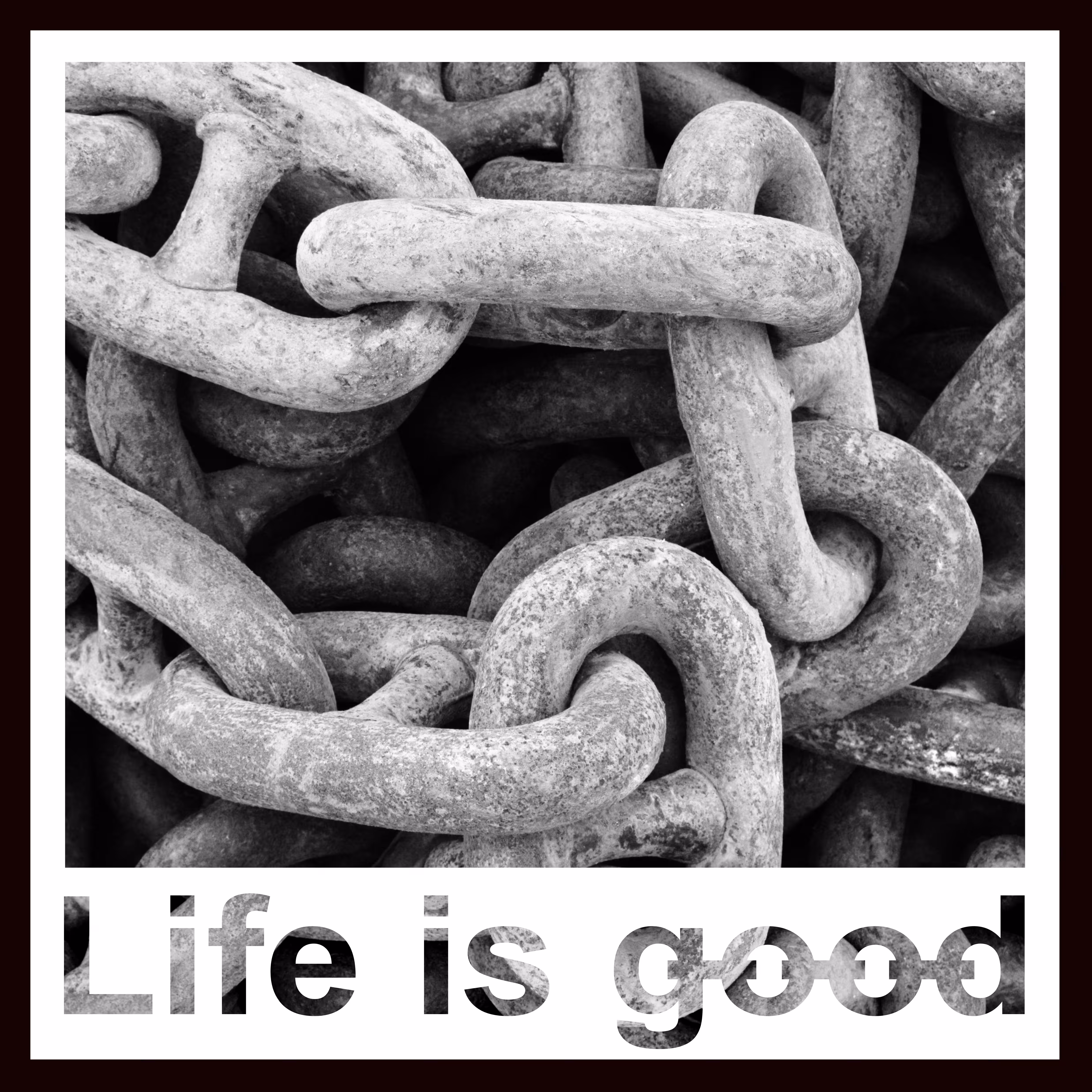 life is good