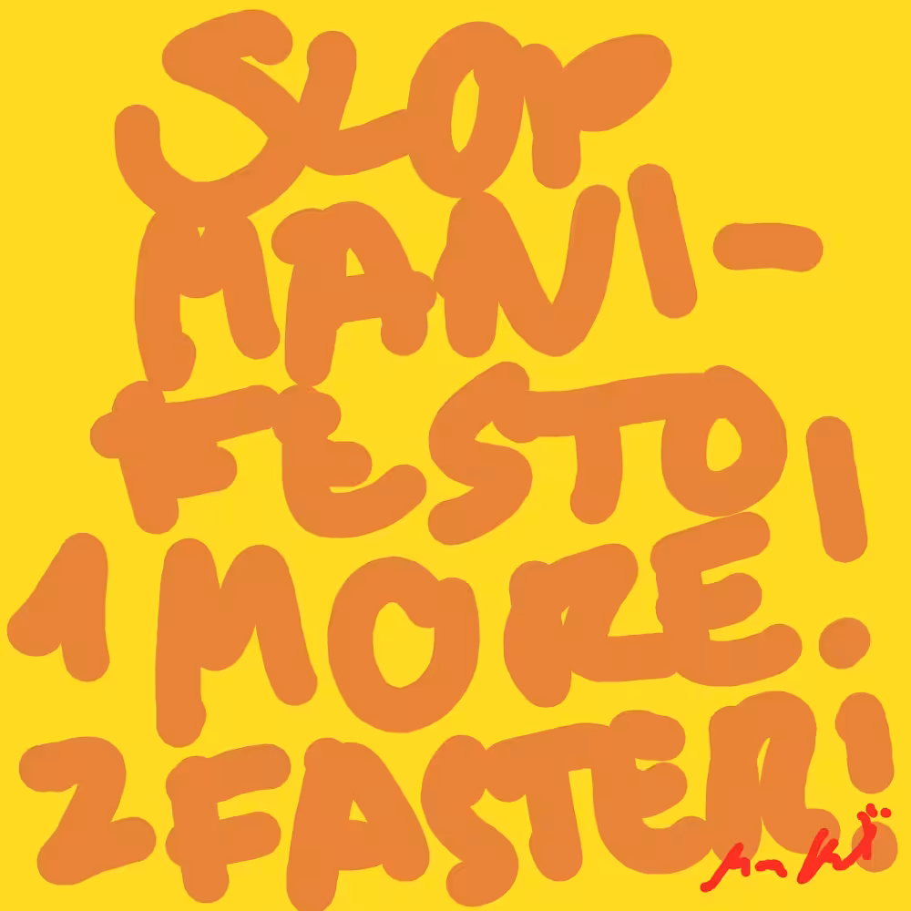 SLOP MANIFESTO 