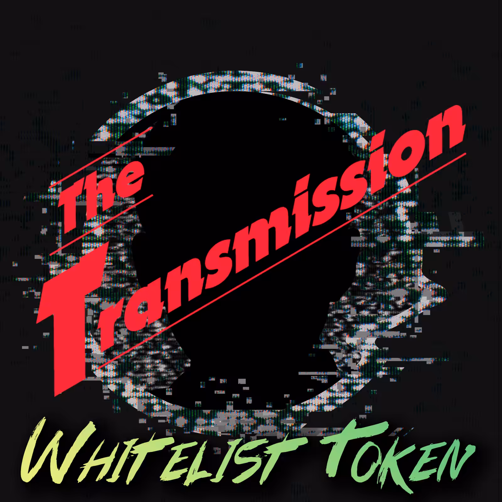 THE TRANSMISSION Whitelist Token