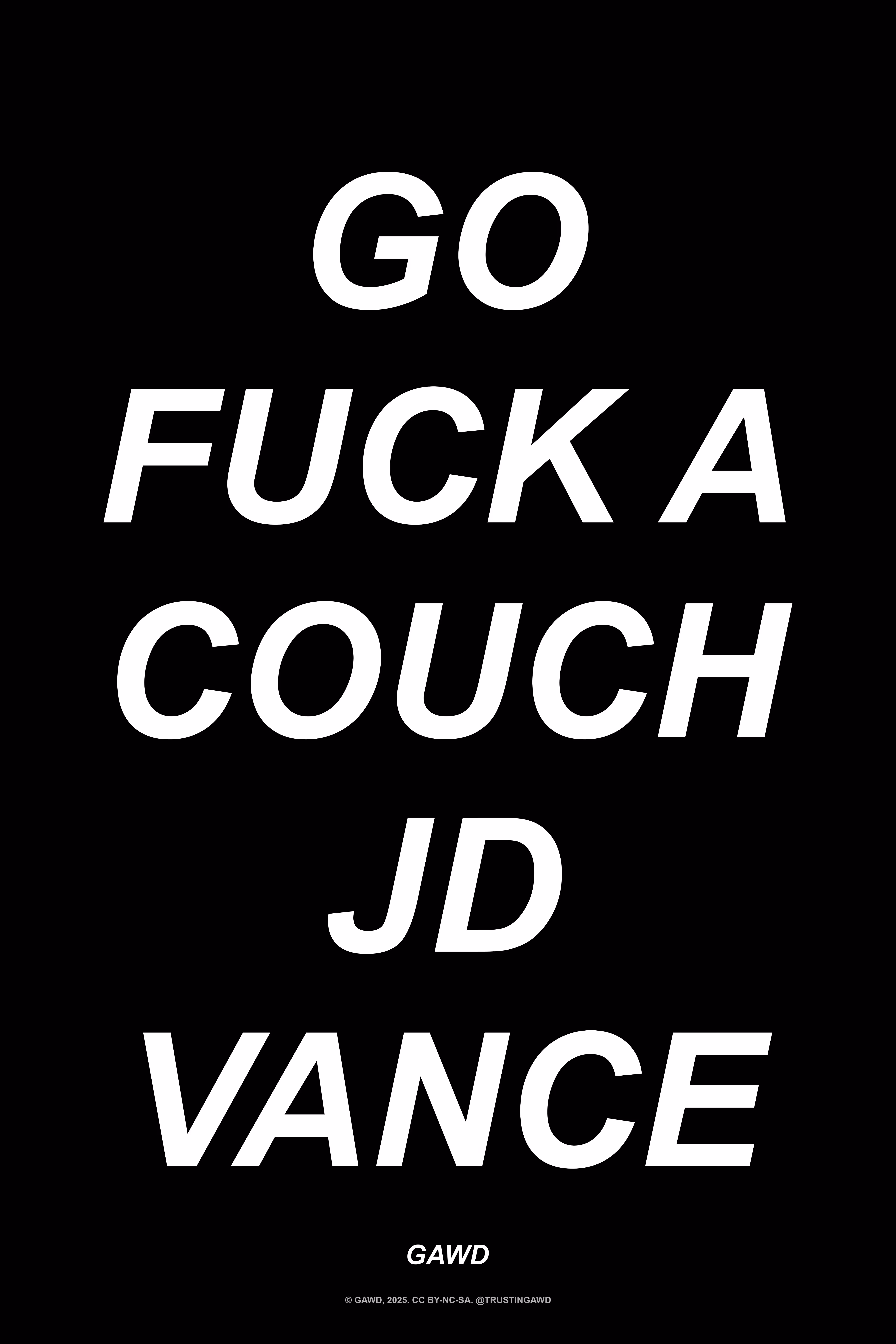 GO FUCK A COUCH JD VANCE (b)