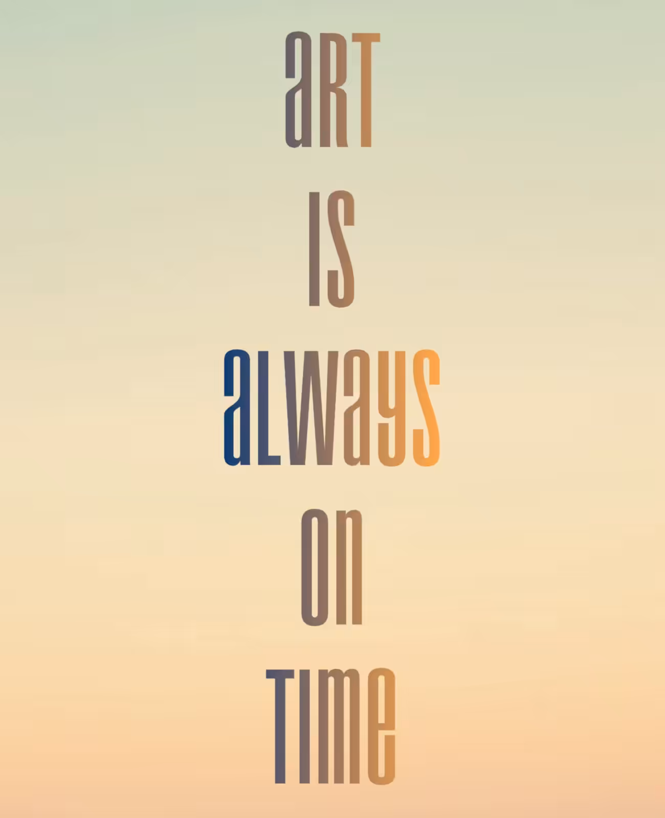 Art Is Always On Time