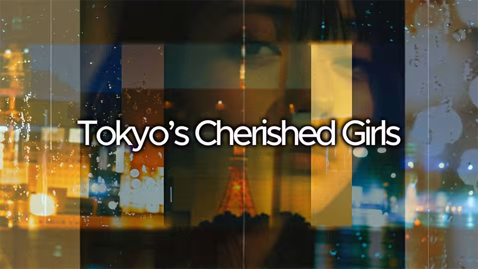 Tokyo’s Cherished Girls