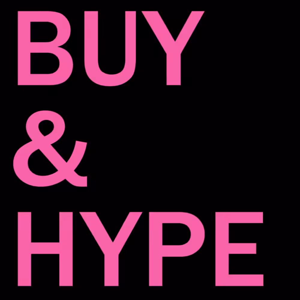 BUY & HYPE