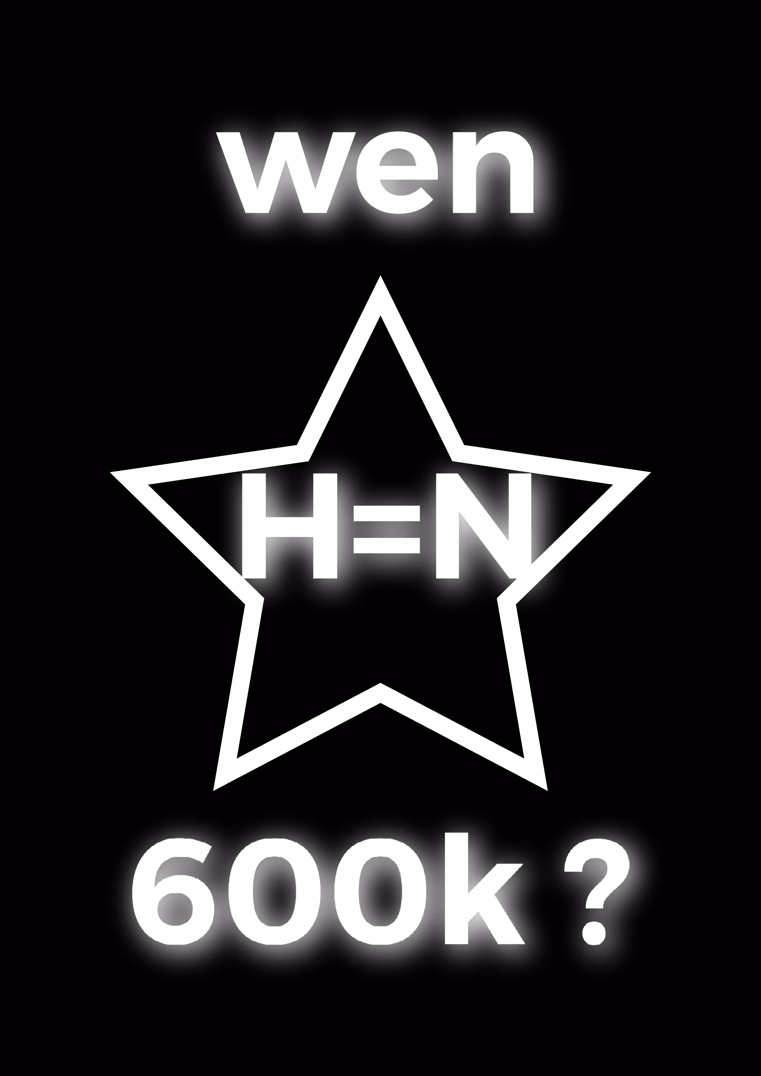 wen H = N 600k ?