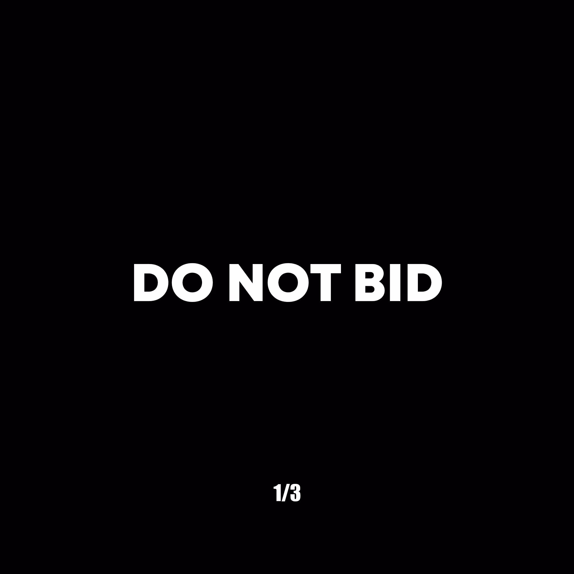 DO NOT BID 1/3