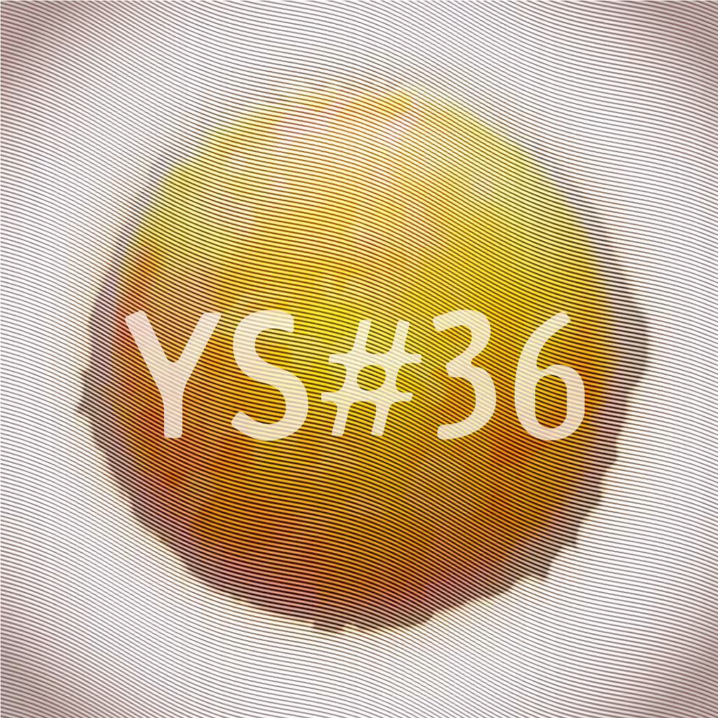 Yolk Song #36 (Ep. 6)