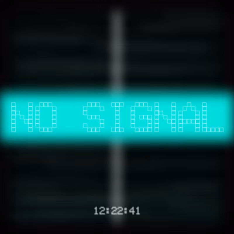 No Signal #244