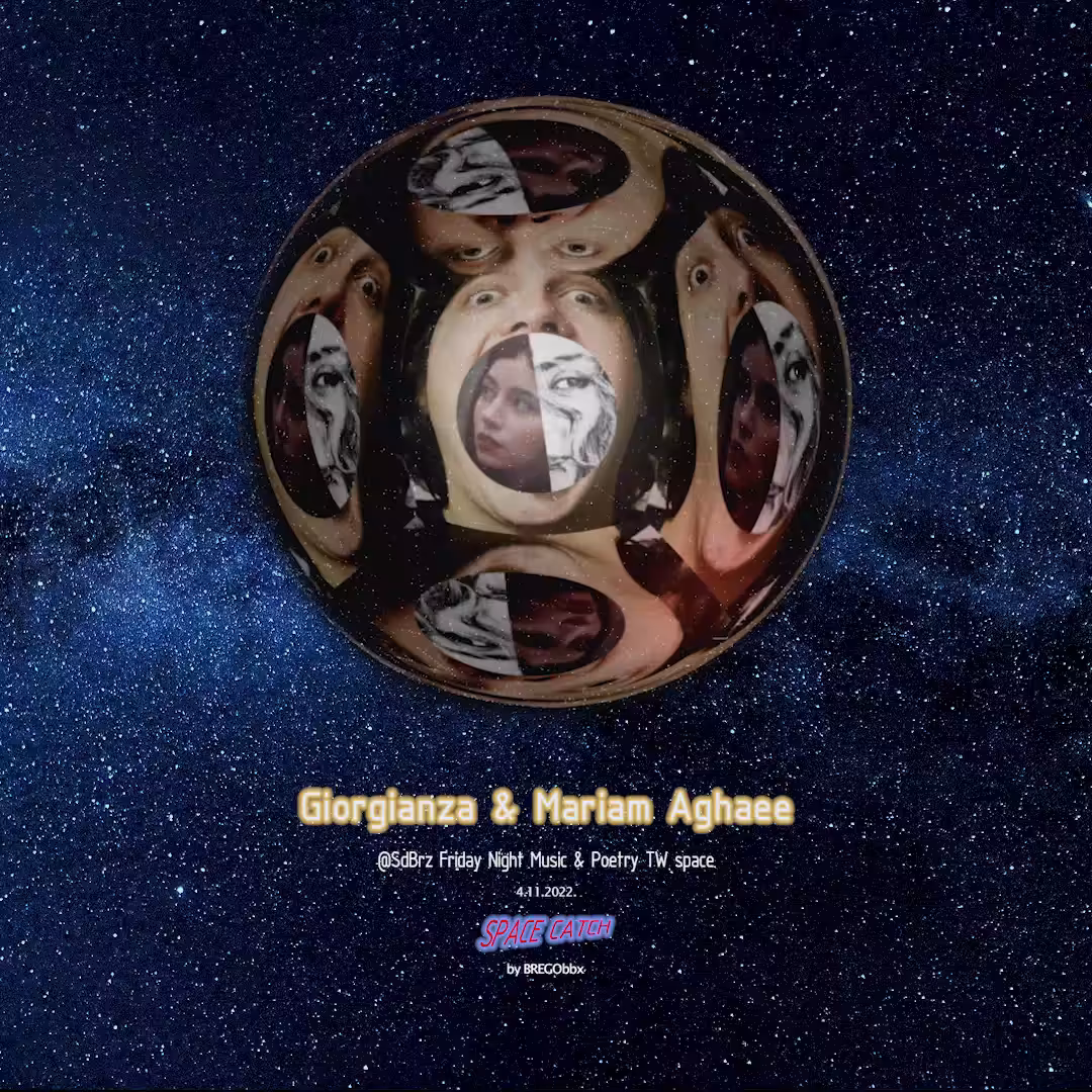 Giorgianza & Mariam Aghaee @SdBrz Friday Night Music & Poetry TW space 4.11.2022 - Music Space Catch