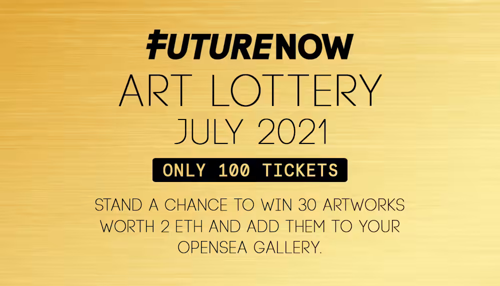 FUTURENOW ART LOTTERY ~ JULY 2021