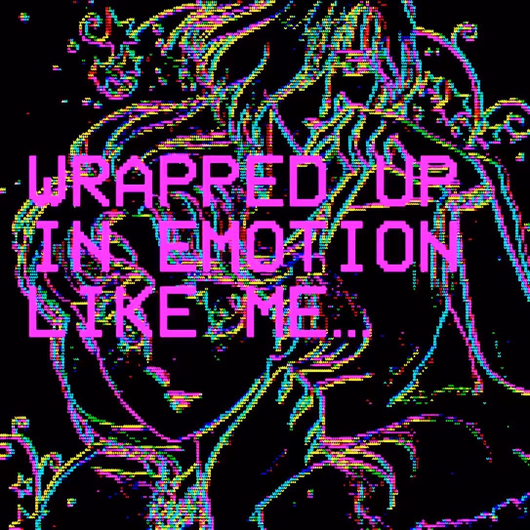 WRAPPED UP IN EMOTION (LIKE ME) V2