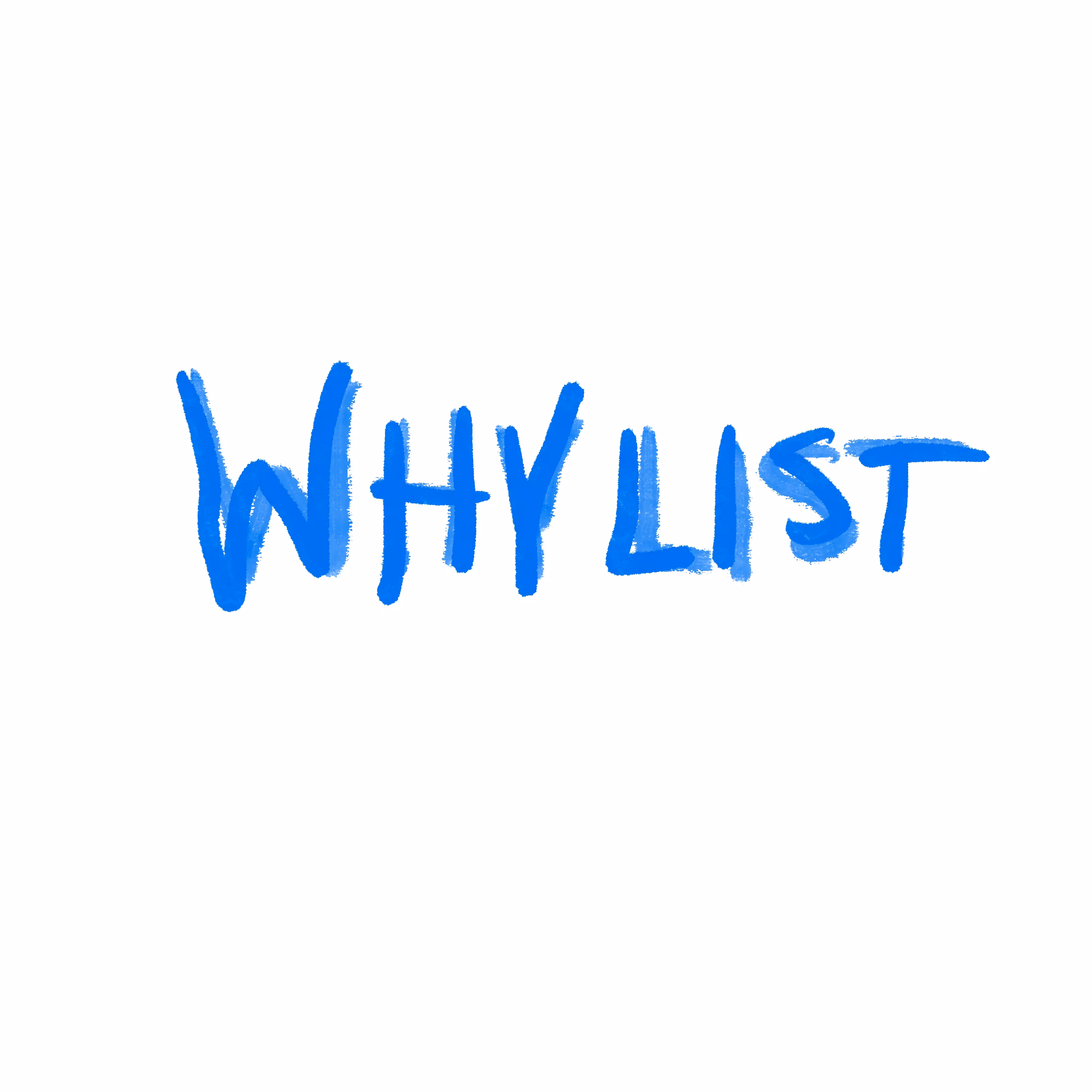 WHY LIST