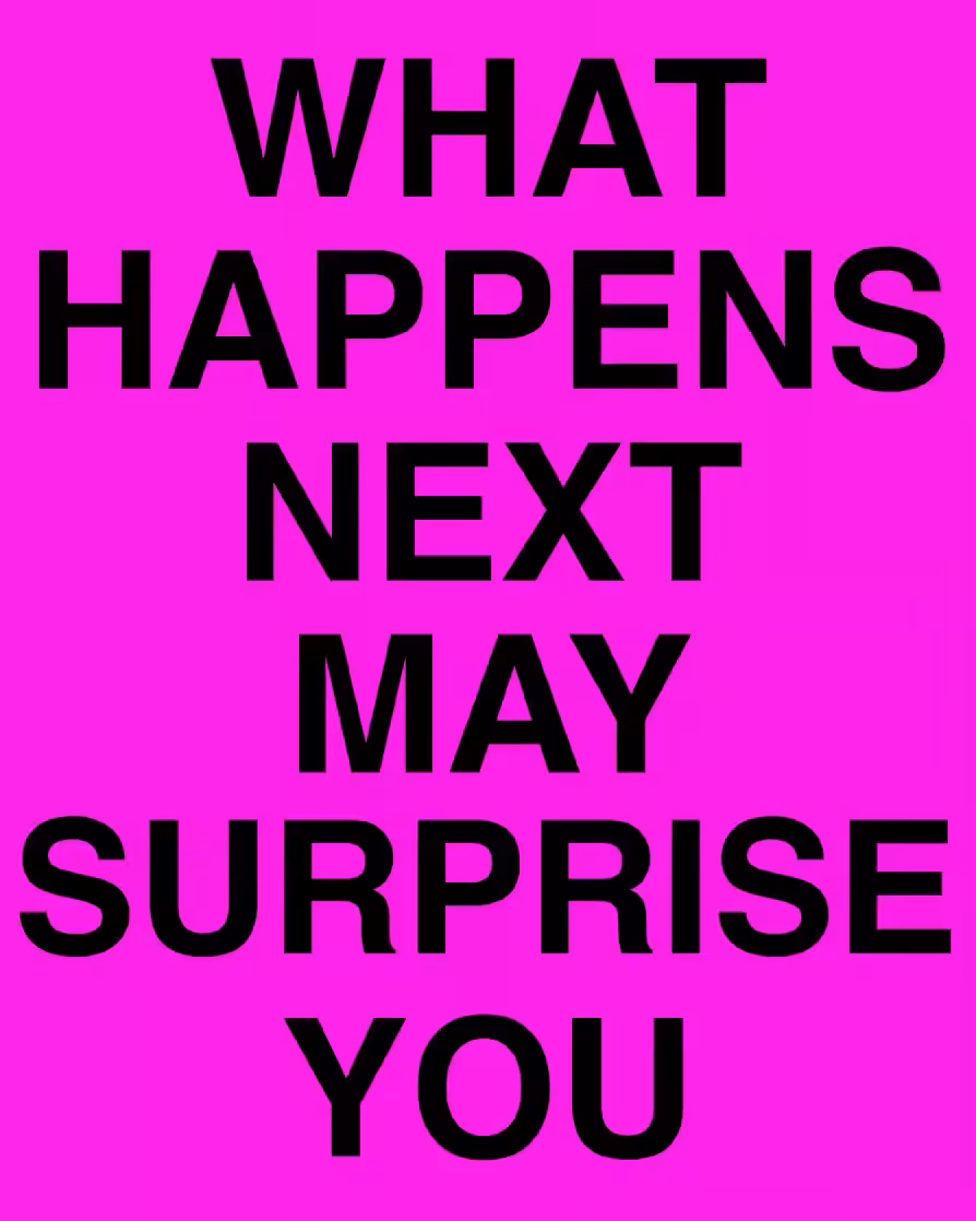 WHAT HAPPENS NEXT