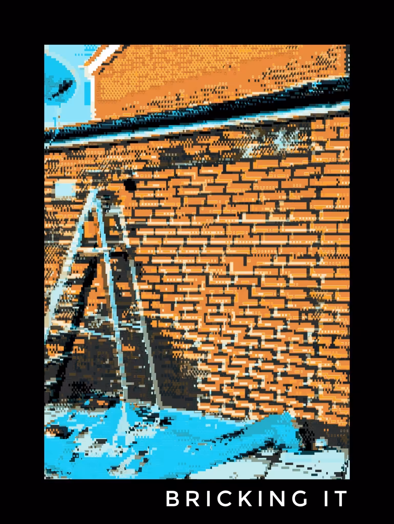 Bricking It