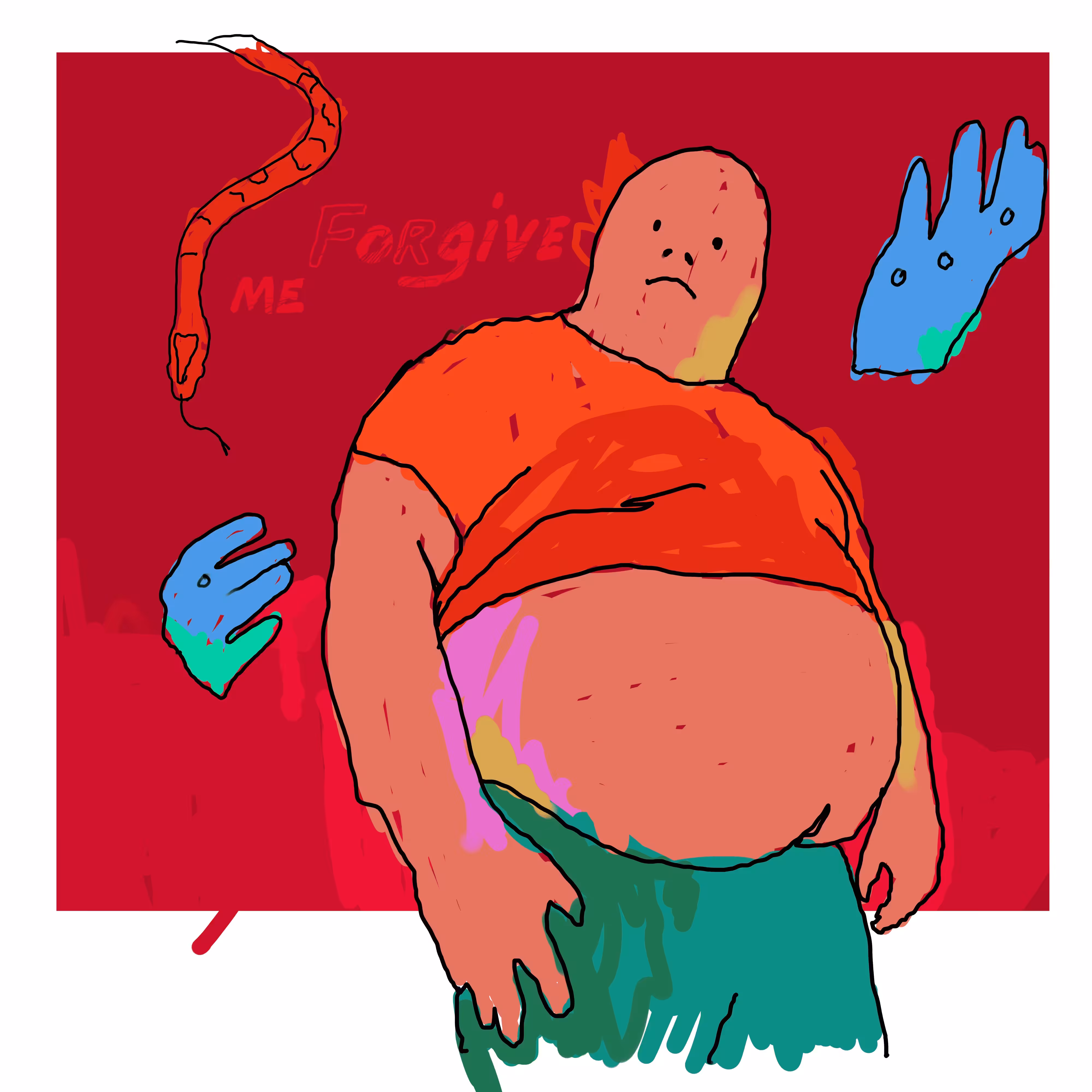 Forgive me stupid