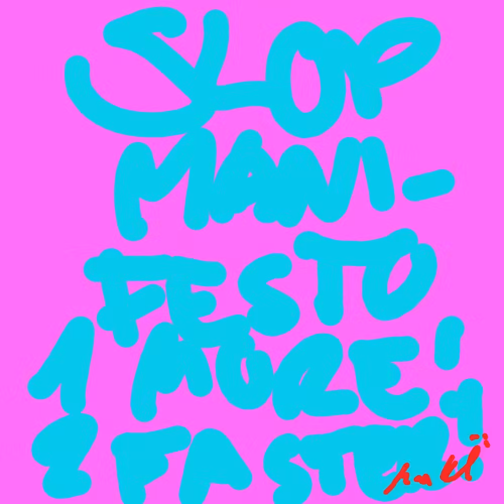 SLOP MANIFESTO