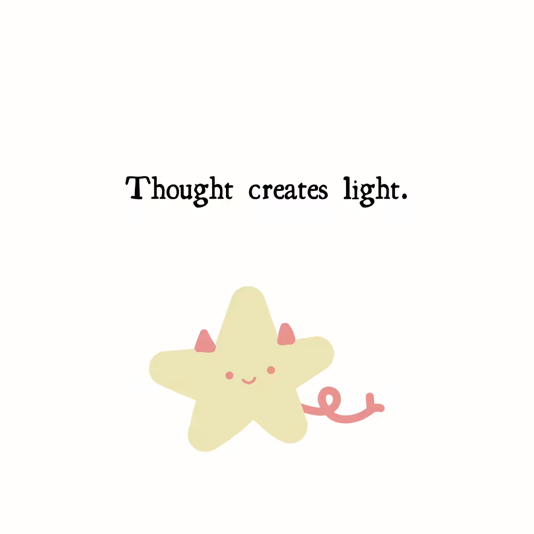 Thought Creates Light