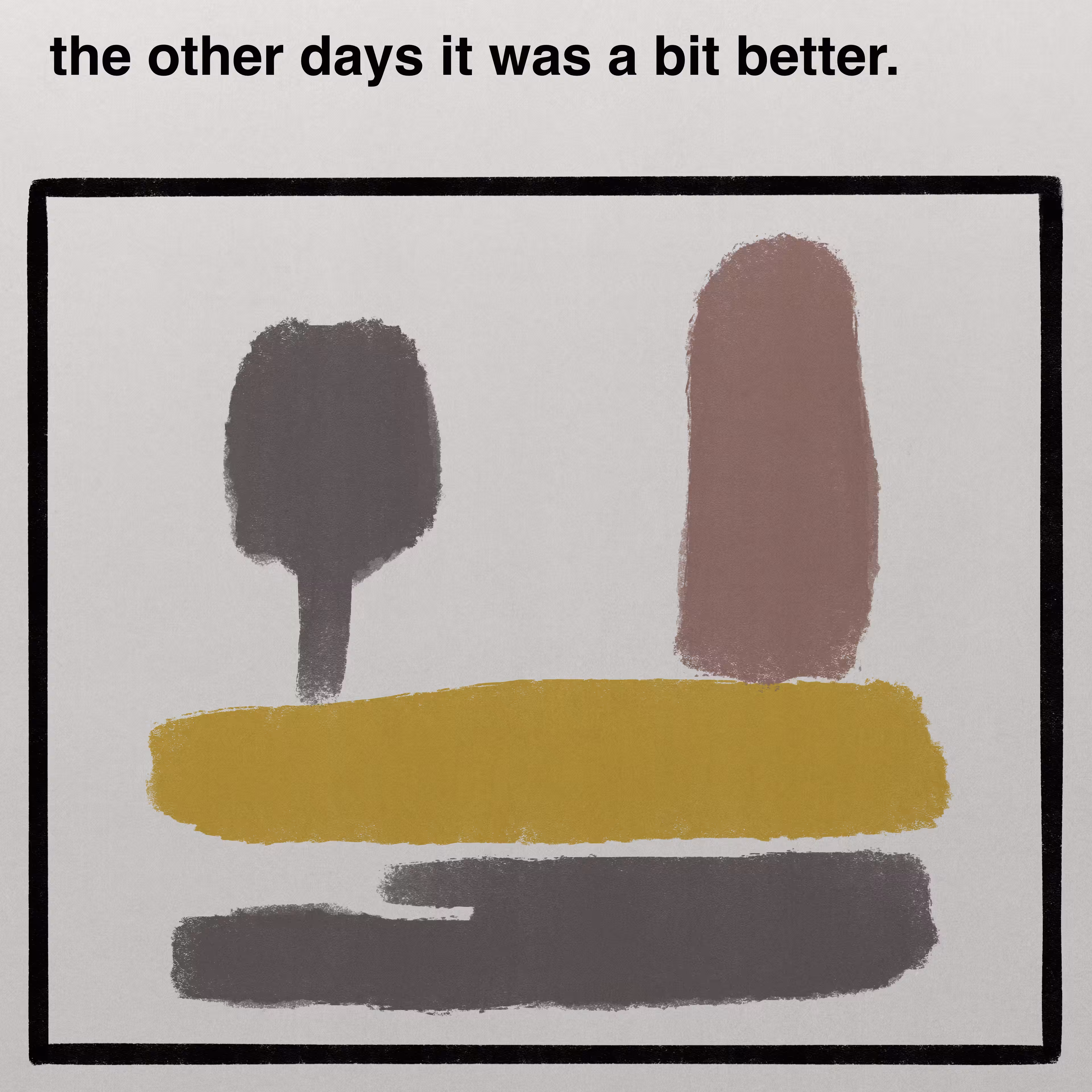 the other days it was a bit better.