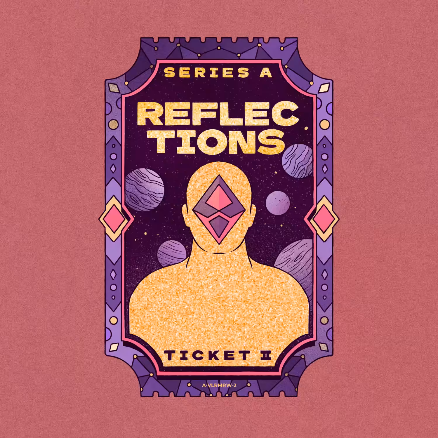REFLECTIONS Ticket A-II