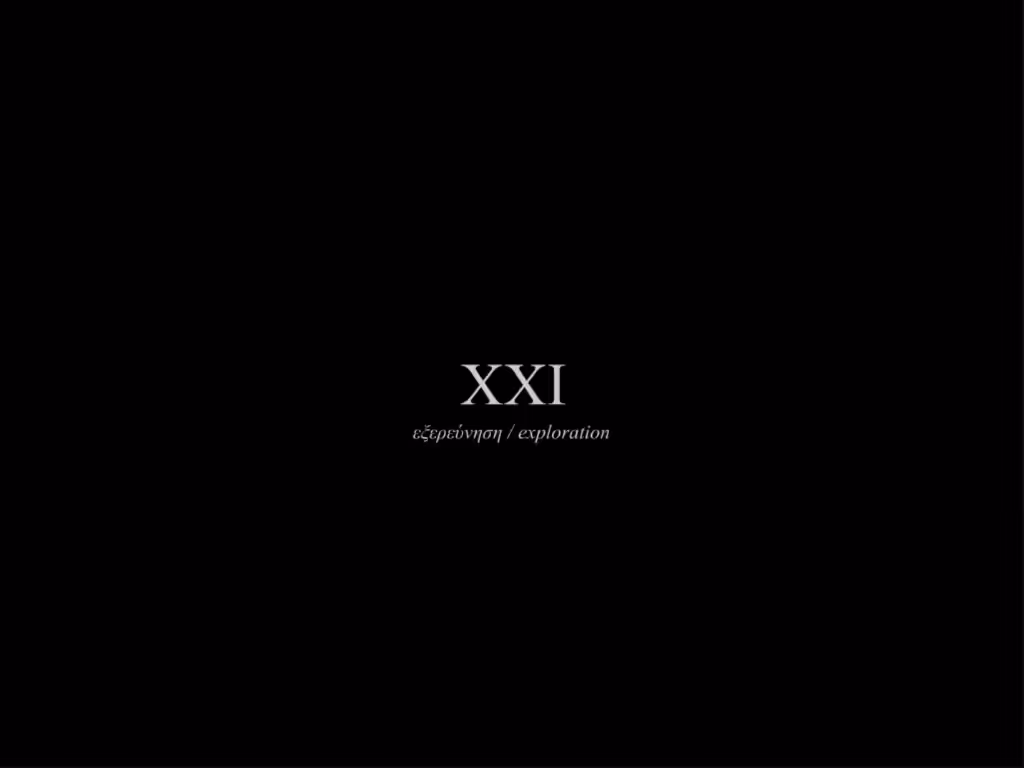XXI - Exploration