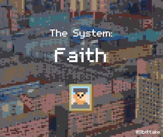 The System: Faith