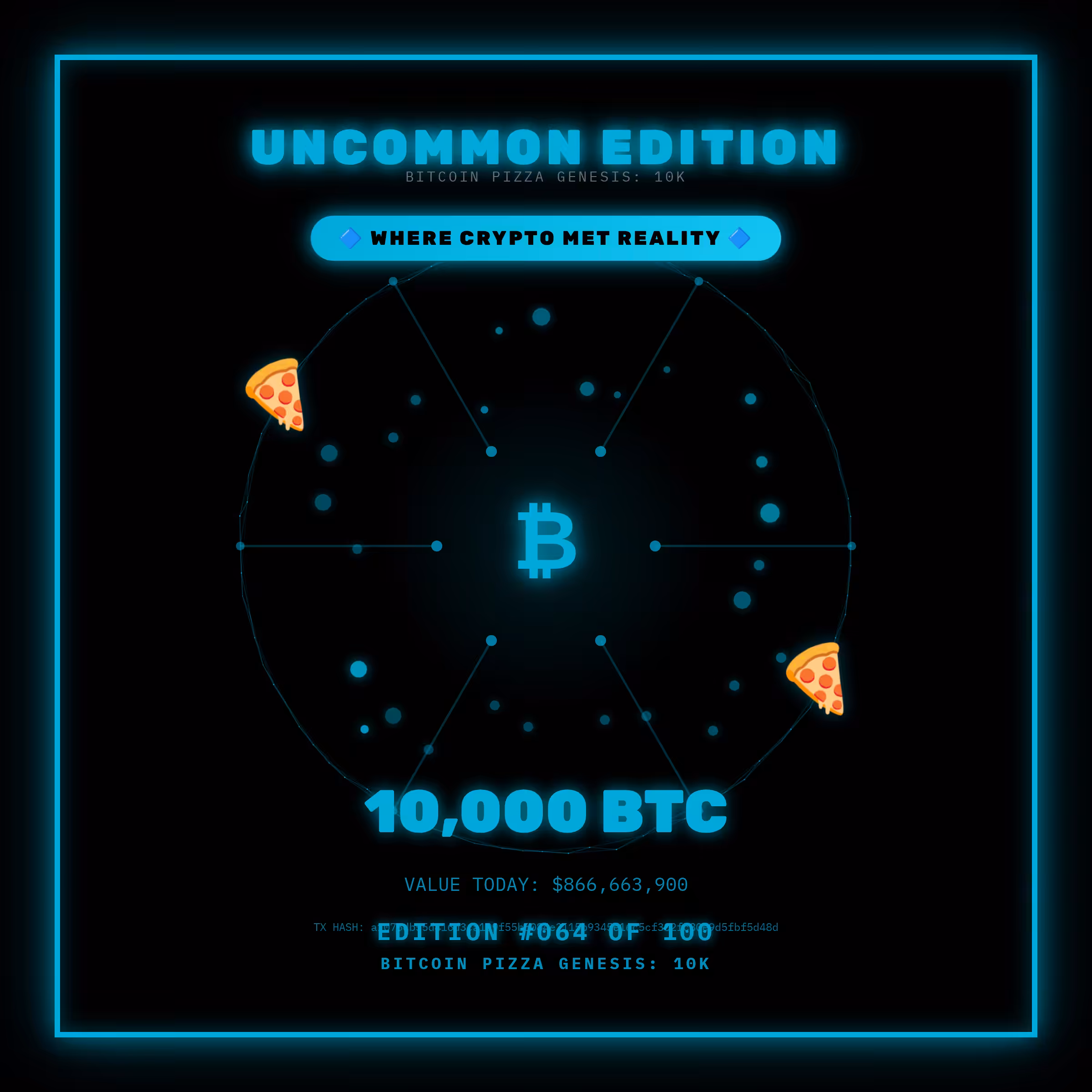 Bitcoin Pizza Genesis: 100 - UNCOMMON #064