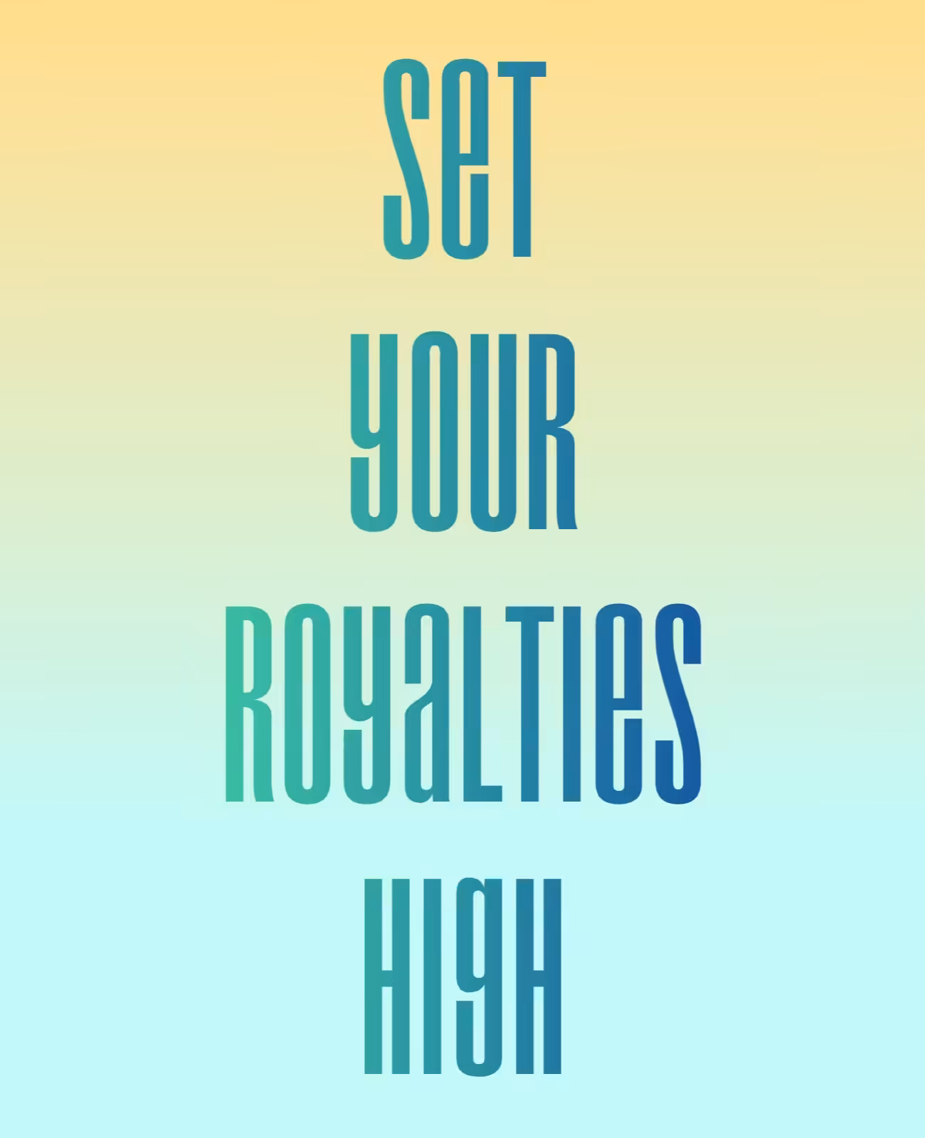 Set Your Royalties High