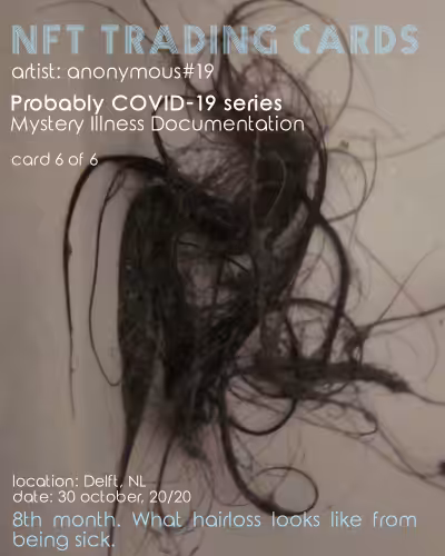 6 of 6 NFT Trading Cards: Probably COVID-19, Mystery Illness Documentation. Artist: Anonymous#19