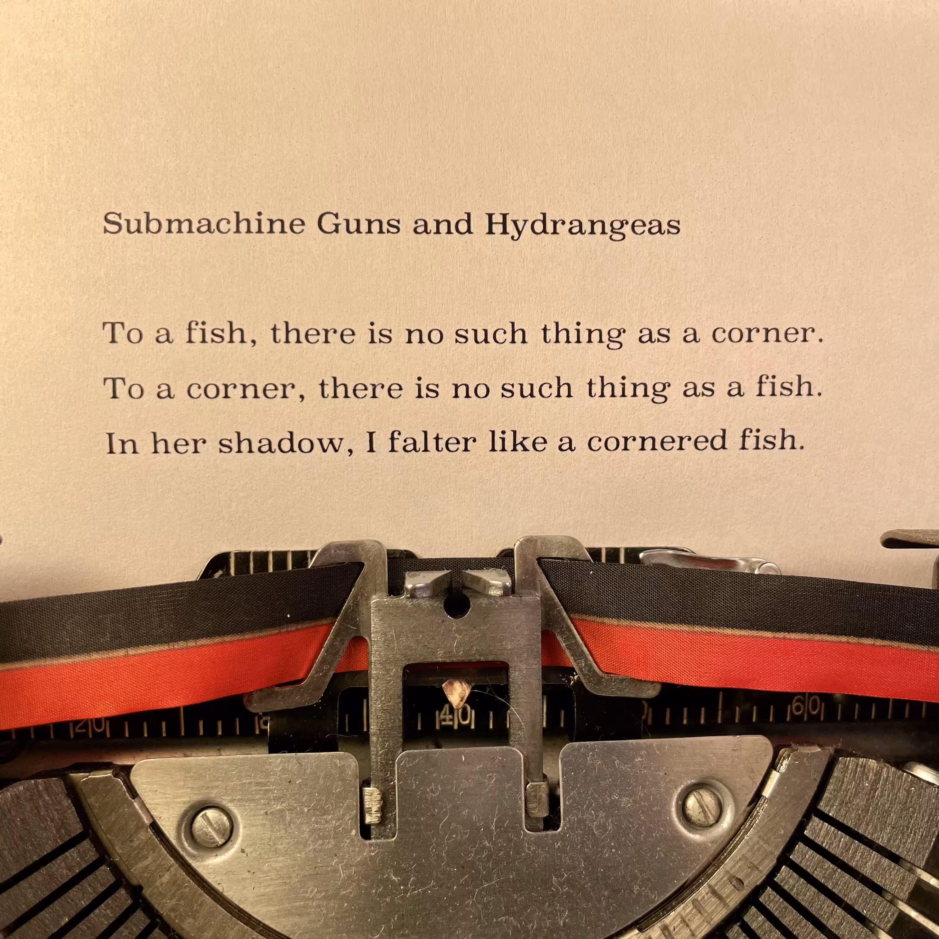 Love Poem Tercets: Submachine Guns and Hydrangeas