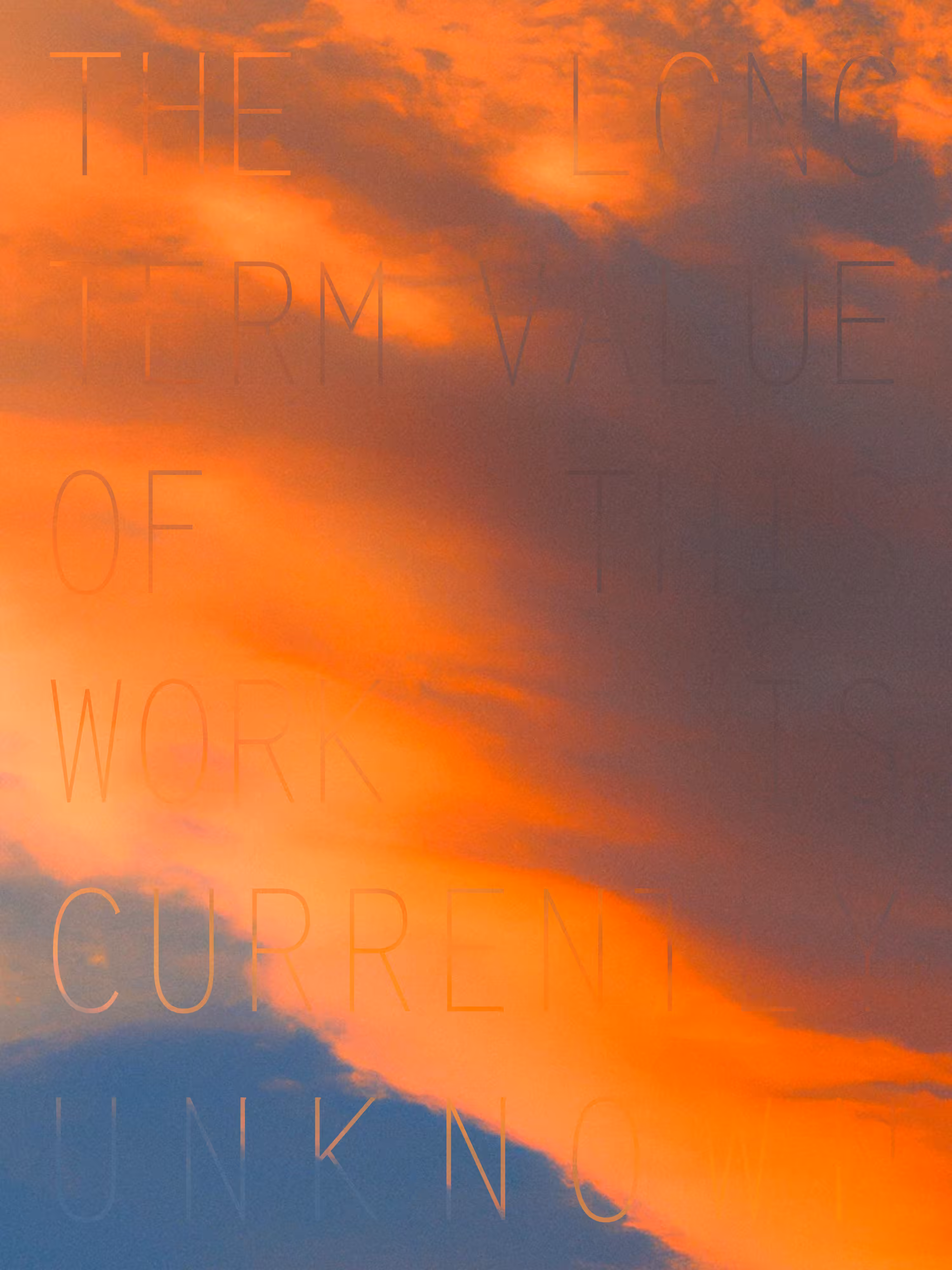 REVELATIONS: (THE LONG TERM VALUE OF THIS WORK IS CURRENTLY UNKNOWN)